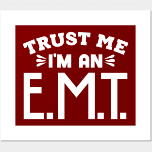 Trust Me, I'm an EMT Posters and Art